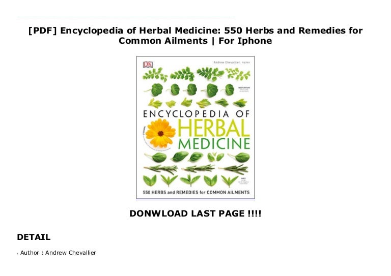 [PDF] Encyclopedia of Herbal Medicine 550 Herbs and Remedies for Com…