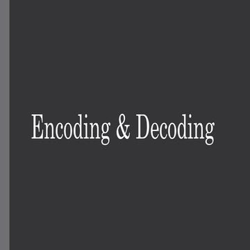 Encoding & Decoding 