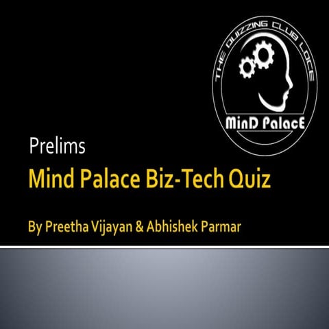 Mind Palace Biz-Tech Quiz Prelims
