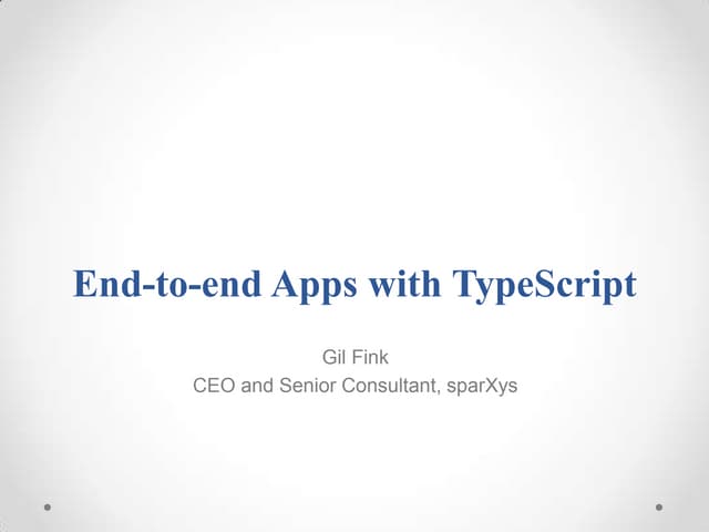 End to-end apps with type script