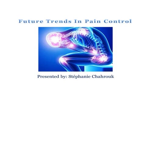 Future Trends In Pain Control