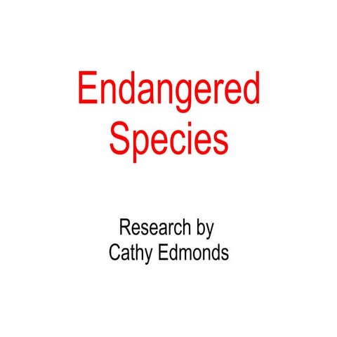 Endangered species