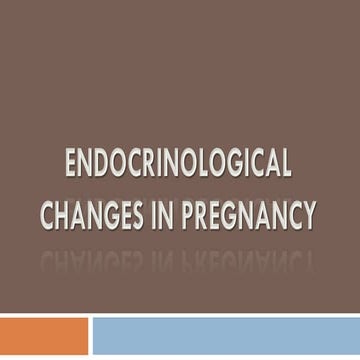 Hormonal changes in pregnancy | PPTX
