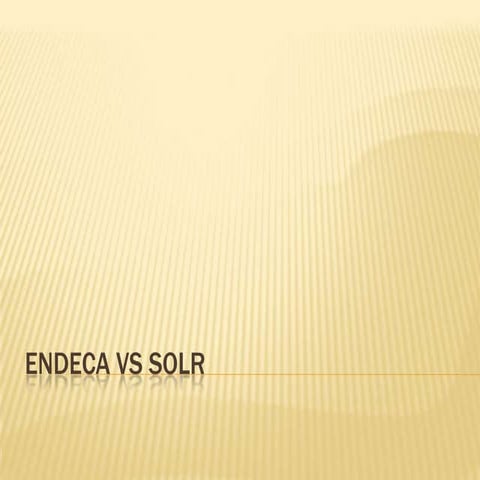 Endeca vs solr