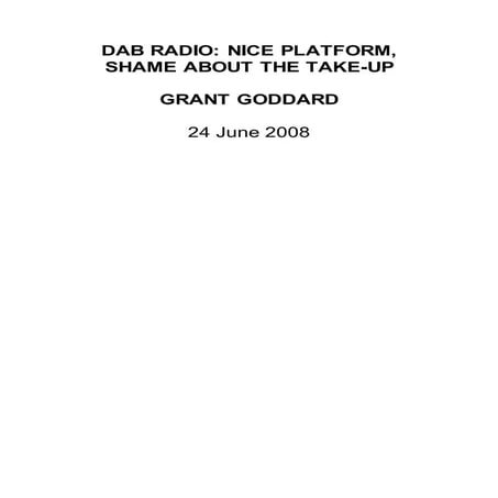 'DAB Radio: Nice Platform, Shame About The Take-Up' by Grant Goddard