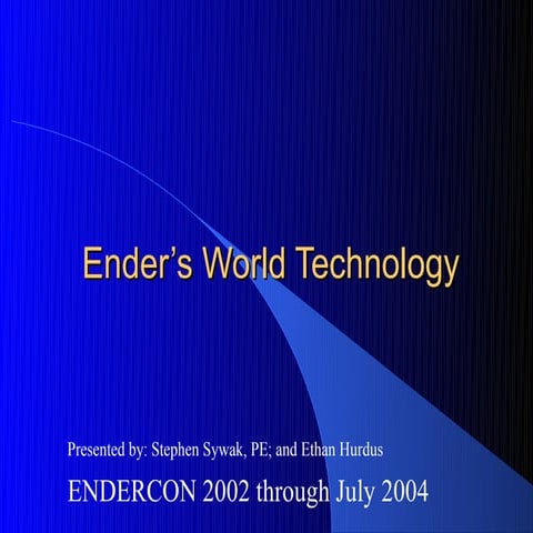 Ender’s world technology 071704