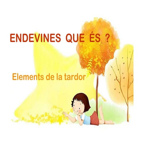 Endevines què és?