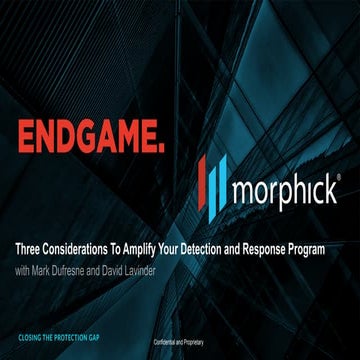 Three Considerations To Amplify Your Detection and Response Program