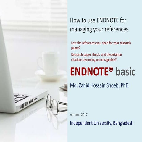 How to use EndNote for managing your references | PPSX