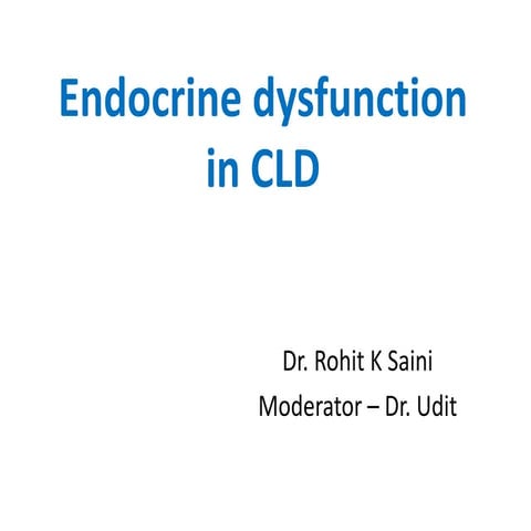 Endocrine dysfunction in cld
