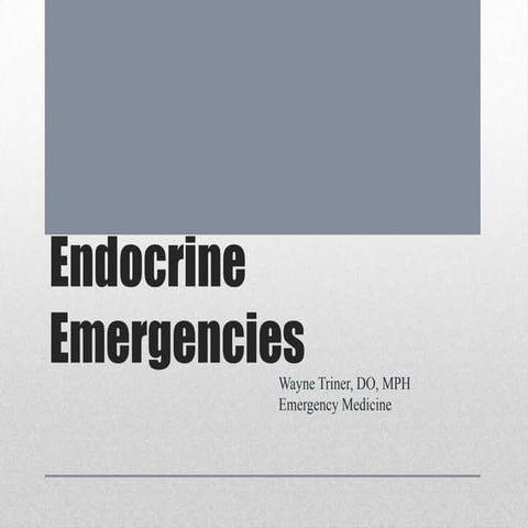 Endocrine emergencies  triner 2013