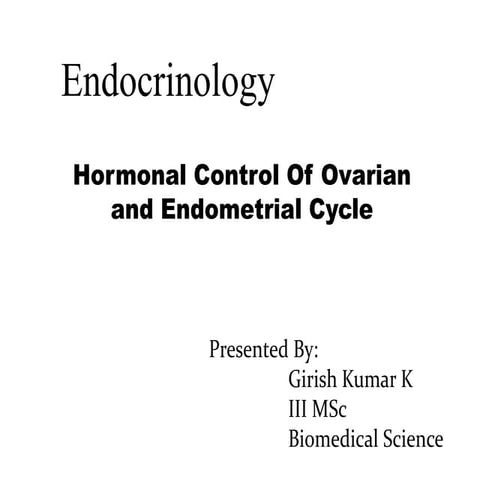 Hormonal Control Of Ovarian And Endometrial Cycles