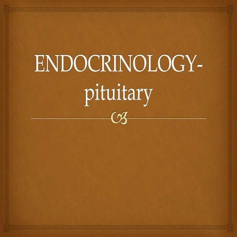 Endocrinology -pituitary gland