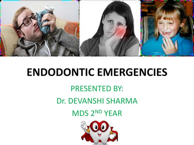 ENDODONTIC EMERGENCIES 