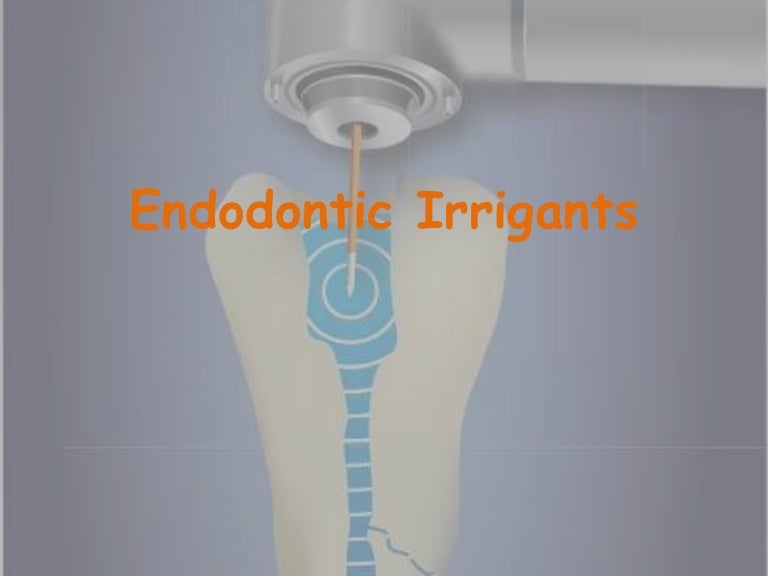 Endodontic irrigants pres
