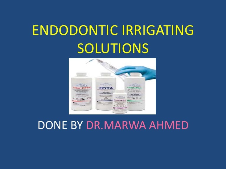 Endodontic irrigating solutions