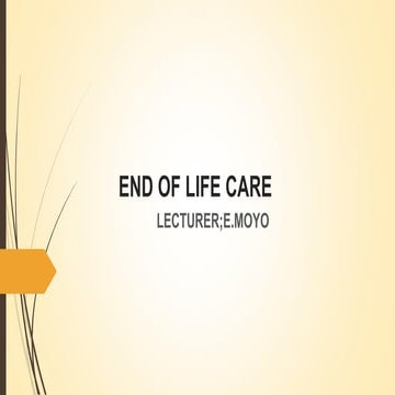END OF LIFE CARE For palliative care nursing at end of life