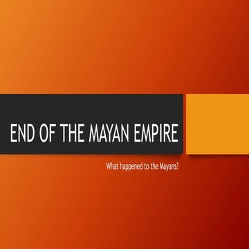 End of the mayan empire