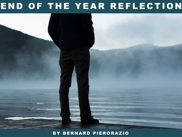 End of the Year Reflection by Bernard Pierorazio