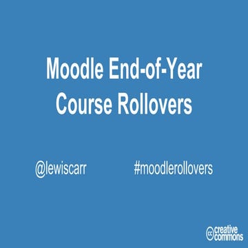 End of year Moodle course rollovers