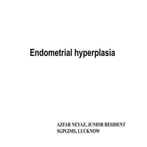 Endometrial hyperplasia