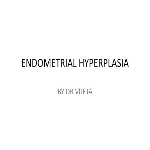 Endometrial hyperplasia