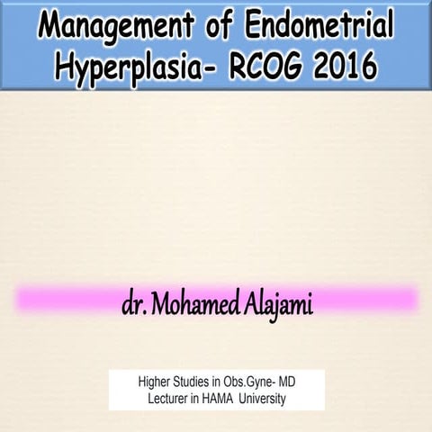 Endometrial hyperplasia  dr.alajami