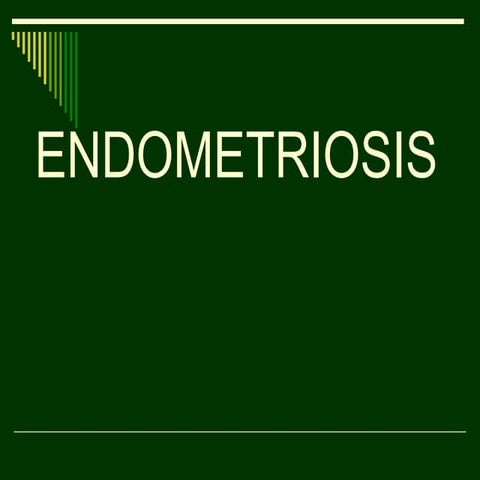 Endometriosis