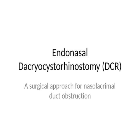 Endonasal_DCR_Presentation.. All points coverd | PPTX
