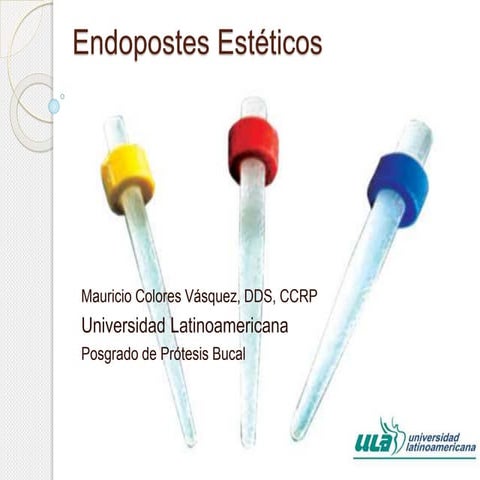 POSTES Y NÚCLEOS PARA ODONTOLOGÍA RESTAURADORA | PPTX