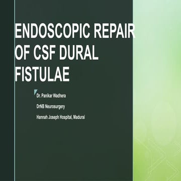 Endoscopic repair of sphenoidal csf dural fistula.pptx