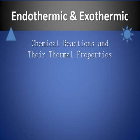 Endothermic & exothermic pwpt