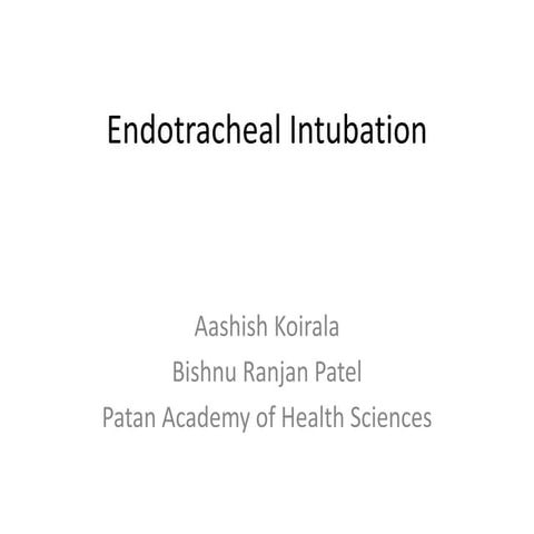 Endotracheal intubation