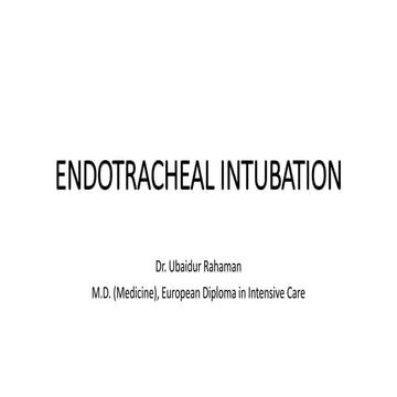 Endotracheal intubation