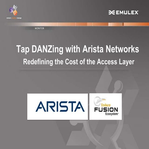 Tap DANZing - Arista Networks Redefining the Cost of Accessing Network Traffic