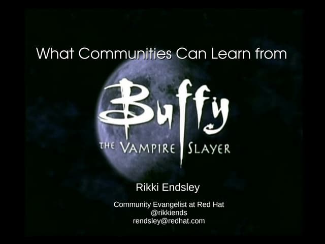 What Communities Can Learn from Buffy the Vampire Slayer 