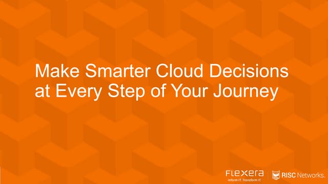 Make Smarter Cloud Decisions at Every Step of Your Journey
