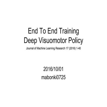 End to end training with deep visiomotor
