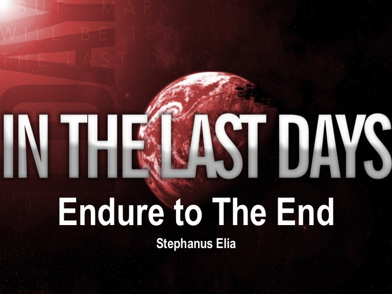 Endure To The End