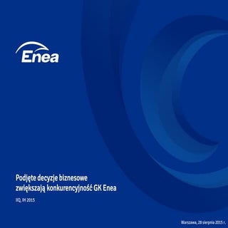Enea 2015 1H - wyniki finansowe