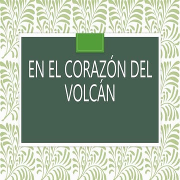 En el corazón del volcán