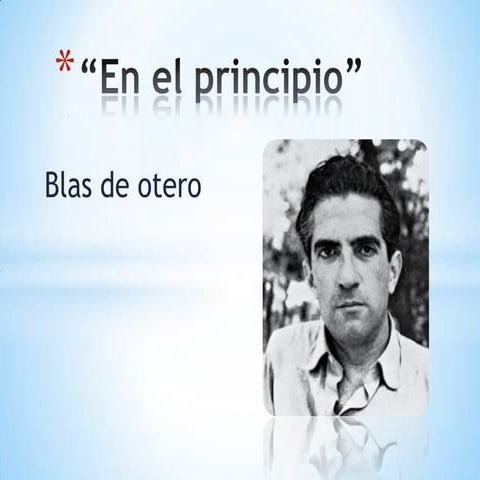 Blas de Otero "En el principio"