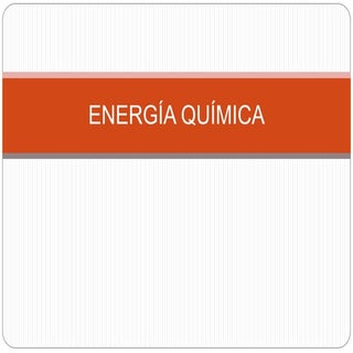 Energía química