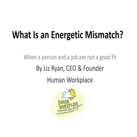 What is an Energetic Mismatch? 