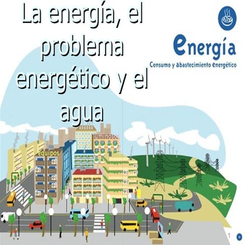 LA ENERGÍA Y EL MEDIO AMBIENTE | PPTX