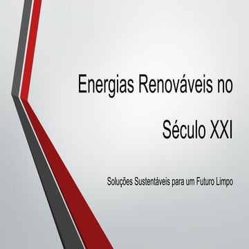 Energias Renováveis ​​no Século XXI.pptx