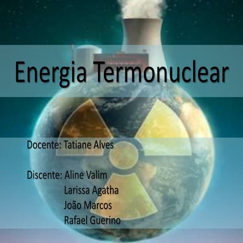 Energia termonuclear | PPTX