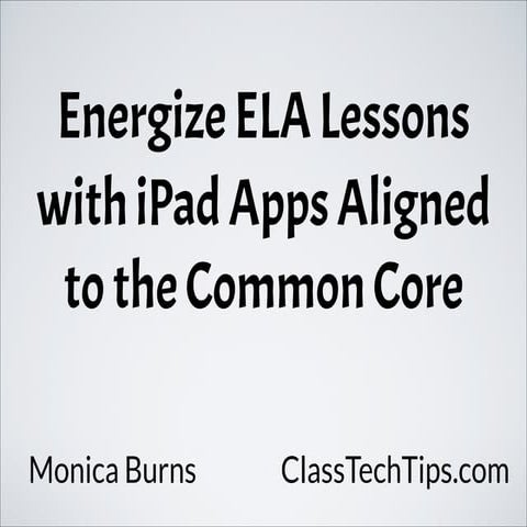 Energize ELA Lessons with iPad Apps that Align to the Common Core