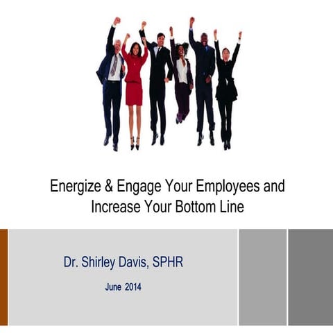 Energize & Engage: How Engagement Impact Your Organization's Bottom Line--Del...