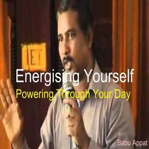 Energizing yourself